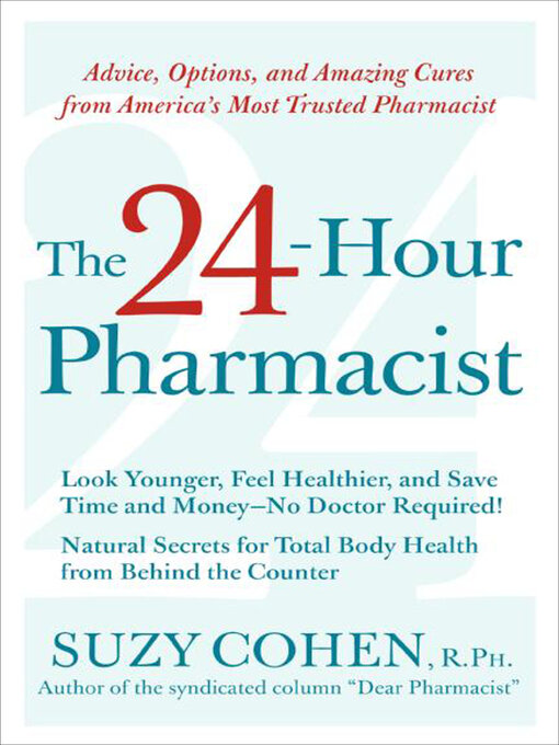 Title details for The 24-Hour Pharmacist by Suzy Cohen - Wait list